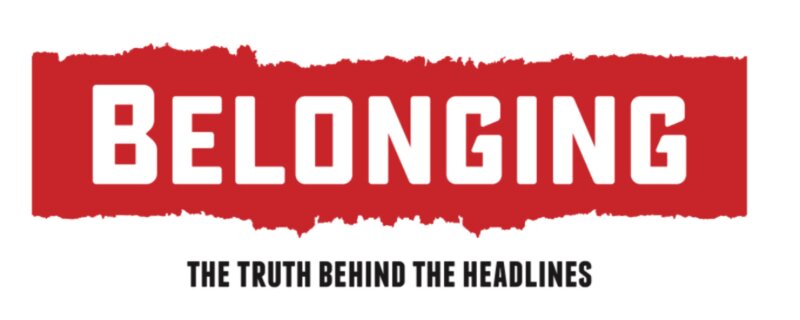Belonging the Truth behind the Headlines documentary film